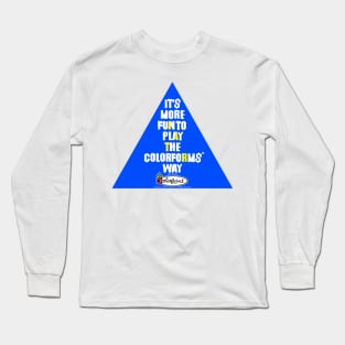 It's fun to play the COLORFORMS way Long Sleeve T-Shirt